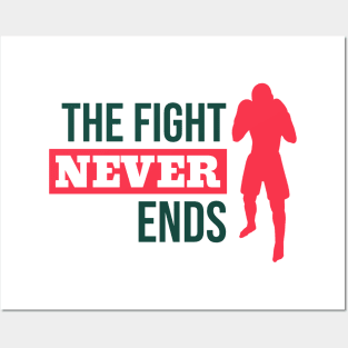 The Fight Never Ends Posters and Art